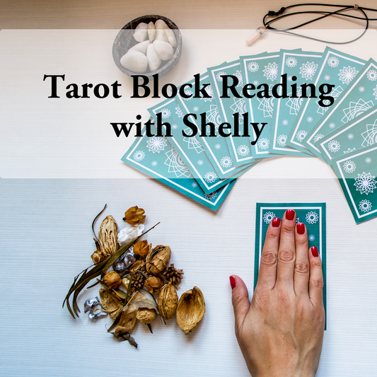 Tarot Block Reading With Shelly SPECIAL $50 April 27 & 28