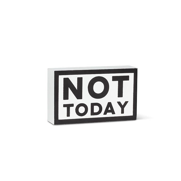 Not Today