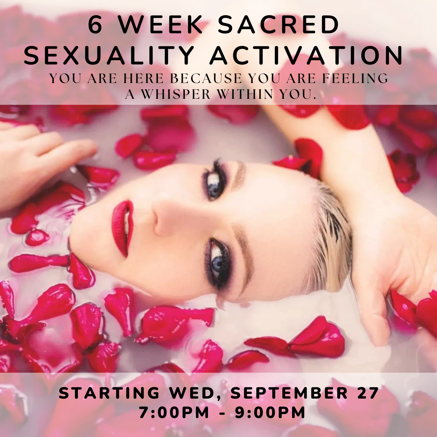 6 week Sacred Sexuality Activation Group:Starting Wed, September 27